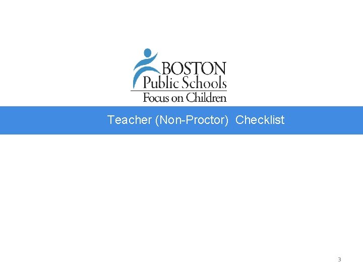 Teacher (Non-Proctor) Checklist 3 