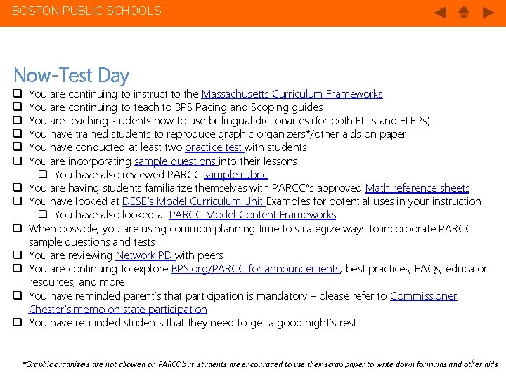 BOSTON PUBLIC SCHOOLS Now-Test Day q q q q You are continuing to instruct