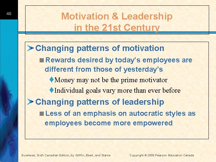 46 Motivation & Leadership in the 21 st Century Changing patterns of motivation <Rewards