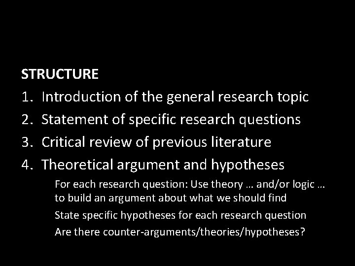 STRUCTURE 1. Introduction of the general research topic 2. Statement of specific research questions