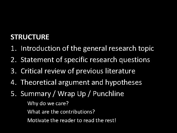STRUCTURE 1. Introduction of the general research topic 2. Statement of specific research questions