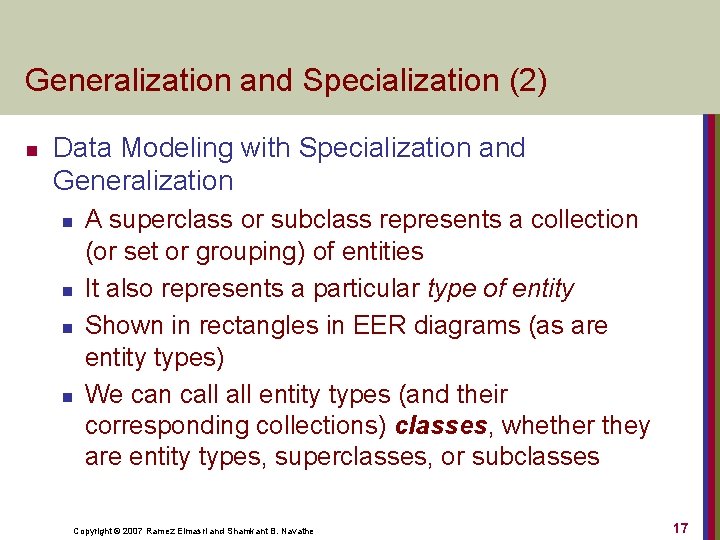 Generalization and Specialization (2) n Data Modeling with Specialization and Generalization n n A