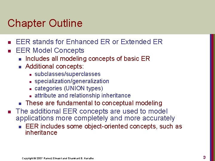 Chapter Outline n n EER stands for Enhanced ER or Extended ER EER Model