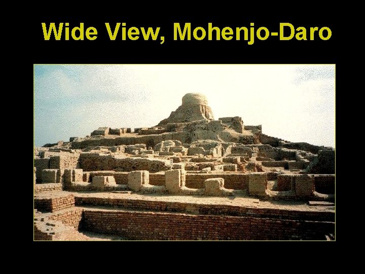 Wide View, Mohenjo-Daro 