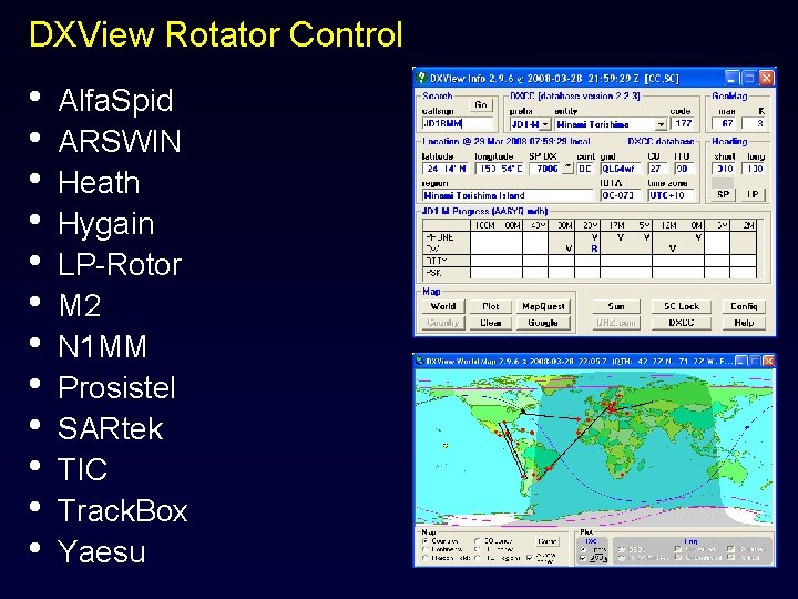 DXView Rotator Control • • • Alfa. Spid ARSWIN Heath Hygain LP-Rotor M 2