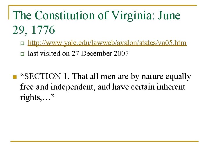 The Constitution of Virginia: June 29, 1776 q q n http: //www. yale. edu/lawweb/avalon/states/va