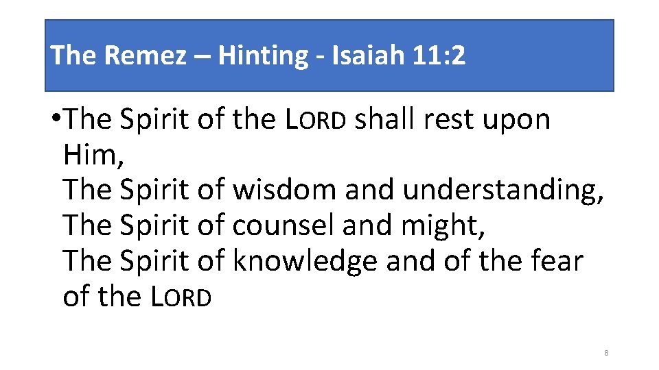 The Remez – Hinting - Isaiah 11: 2 • The Spirit of the LORD