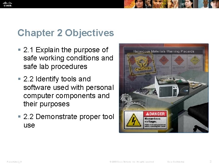 Chapter 2 Objectives § 2. 1 Explain the purpose of safe working conditions and