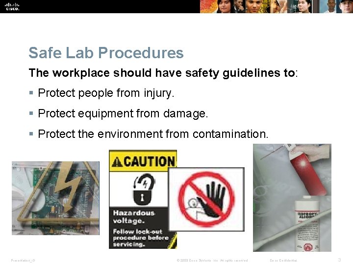 Safe Lab Procedures The workplace should have safety guidelines to: § Protect people from