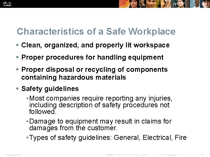 Characteristics of a Safe Workplace § Clean, organized, and properly lit workspace § Proper