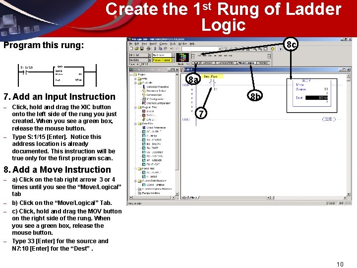 Create the 1 st Rung of Ladder Logic 8 c Program this rung: S: