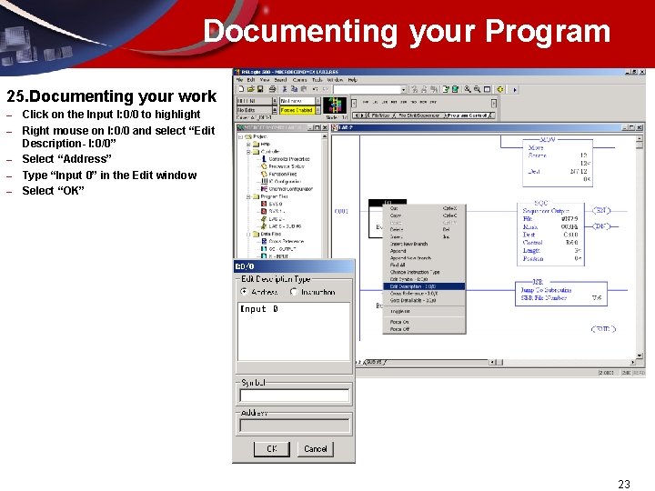 Documenting your Program 25. Documenting your work – – – Click on the Input