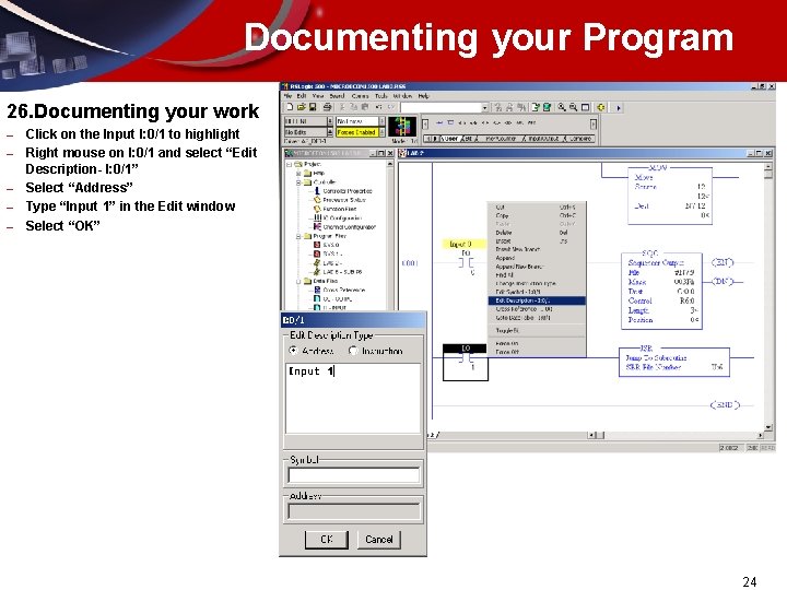 Documenting your Program 26. Documenting your work – – – Click on the Input