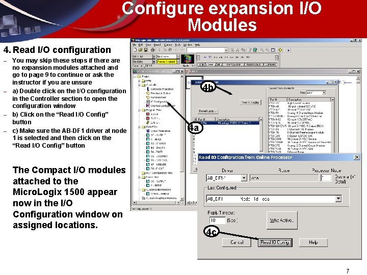 Configure expansion I/O Modules 4. Read I/O configuration – – You may skip these