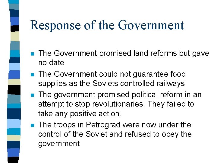 Response of the Government n n The Government promised land reforms but gave no