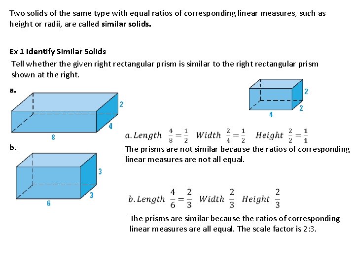 Two solids of the same type with equal ratios of corresponding linear measures, such