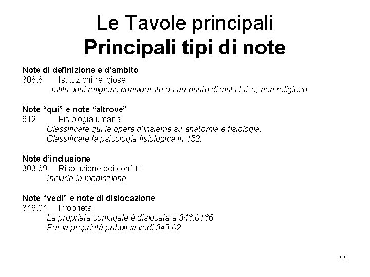 Le Tavole principali Principali tipi di note Note di definizione e d’ambito 306. 6