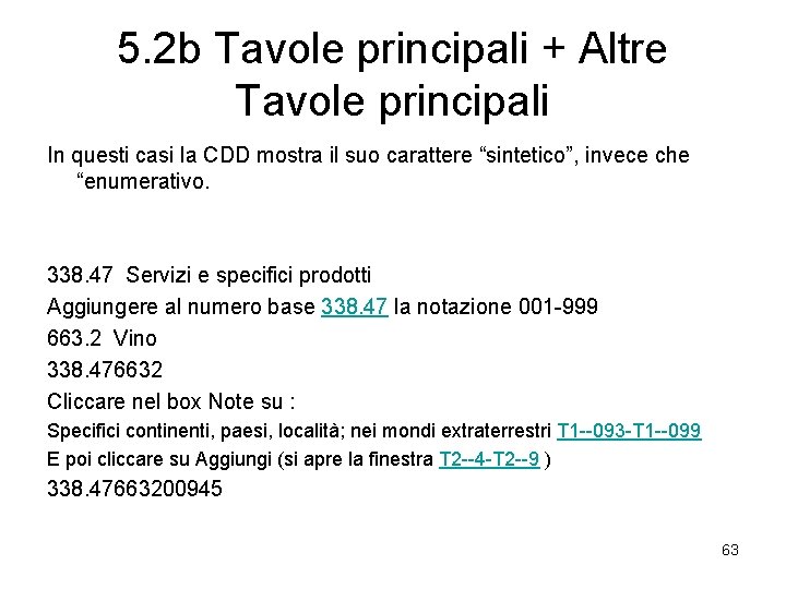 5. 2 b Tavole principali + Altre Tavole principali In questi casi la CDD