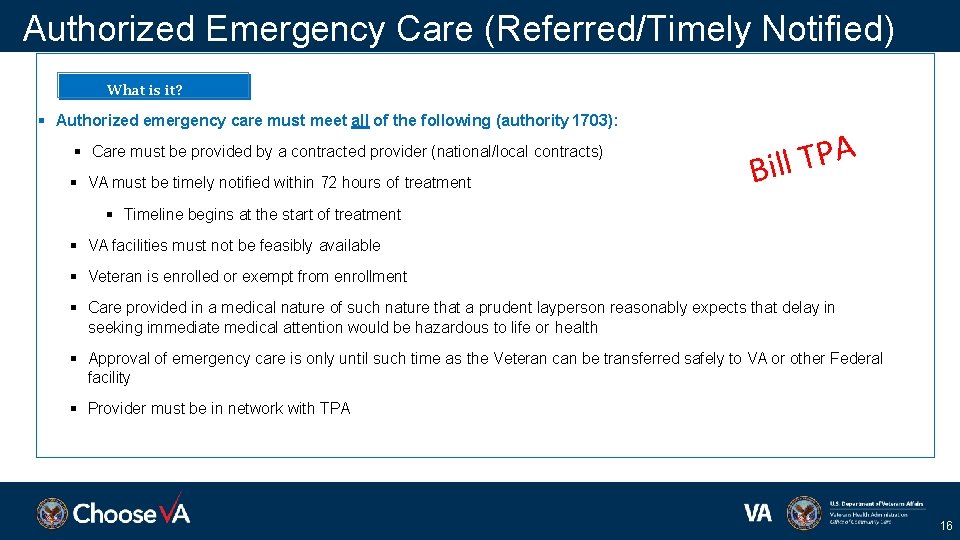 Authorized Emergency Care (Referred/Timely Notified) What is it? Authorized emergency care must meet all