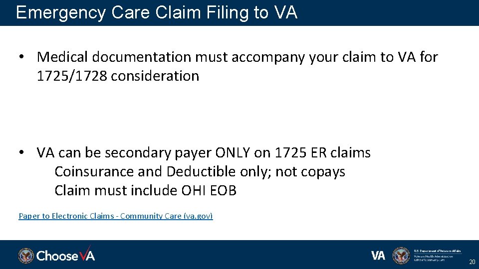 Emergency Care Claim Filing to VA • Medical documentation must accompany your claim to