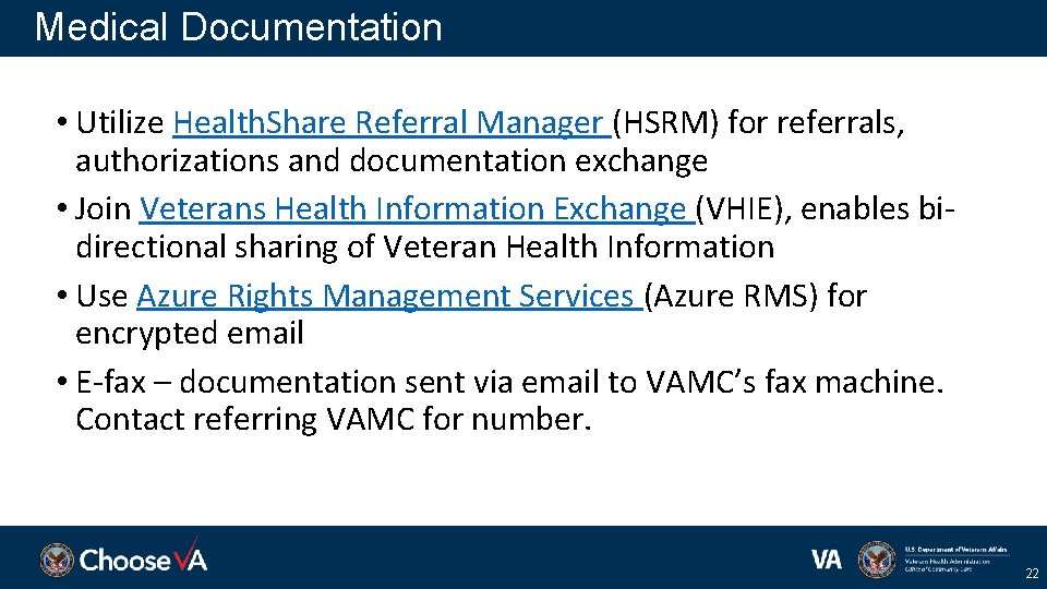 Medical Documentation • Utilize Health. Share Referral Manager (HSRM) for referrals, authorizations and documentation