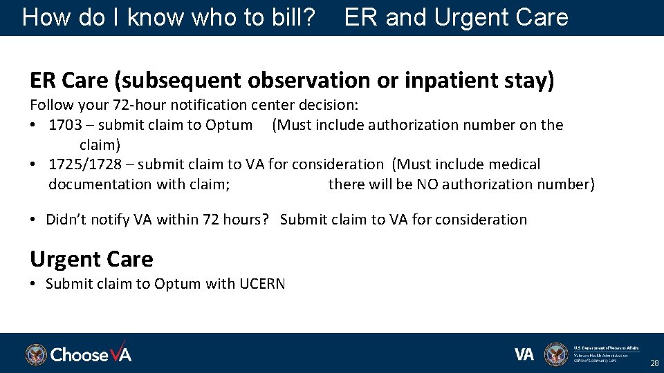 How do I know who to bill? ER and Urgent Care ER Care (subsequent