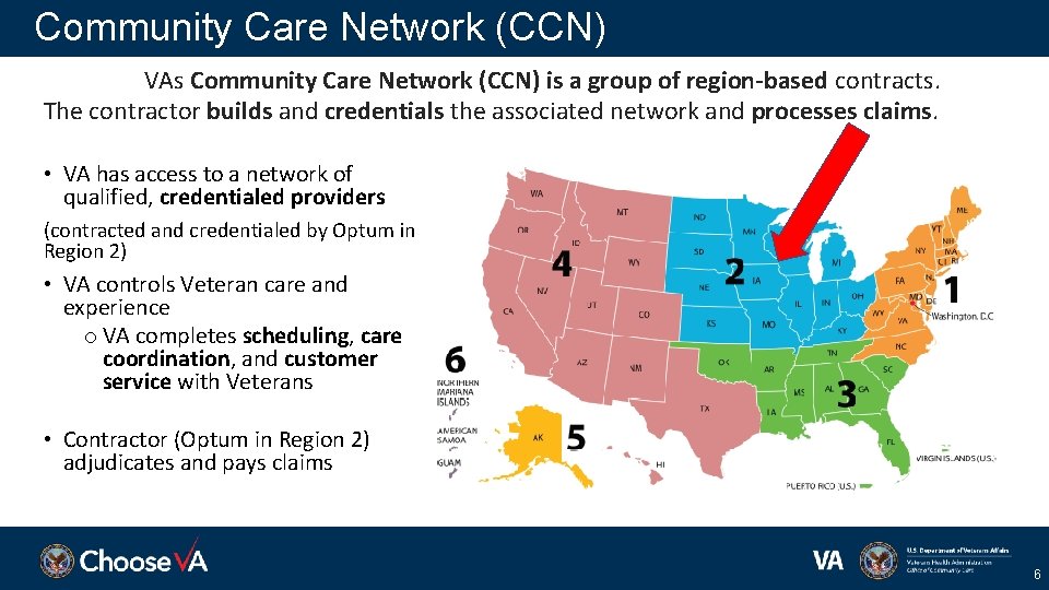Community Care Network (CCN) VAs Community Care Network (CCN) is a group of region-based