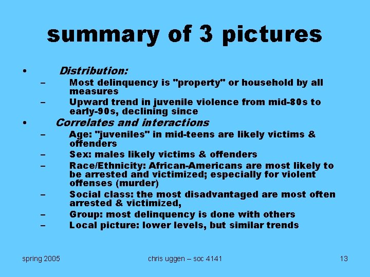 summary of 3 pictures • – Distribution: – • – Most delinquency is "property"