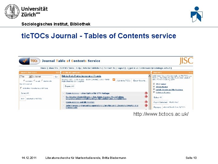 Soziologisches Institut, Bibliothek tic. TOCs Journal - Tables of Contents service http: //www. tictocs.