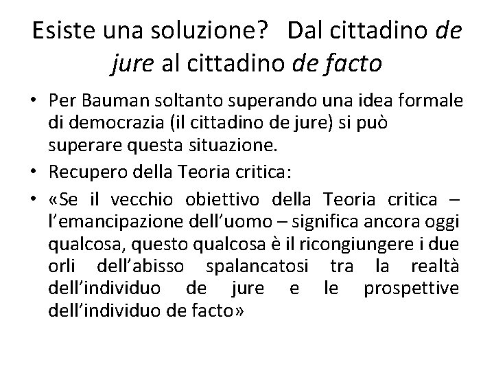 Esiste una soluzione? Dal cittadino de jure al cittadino de facto • Per Bauman