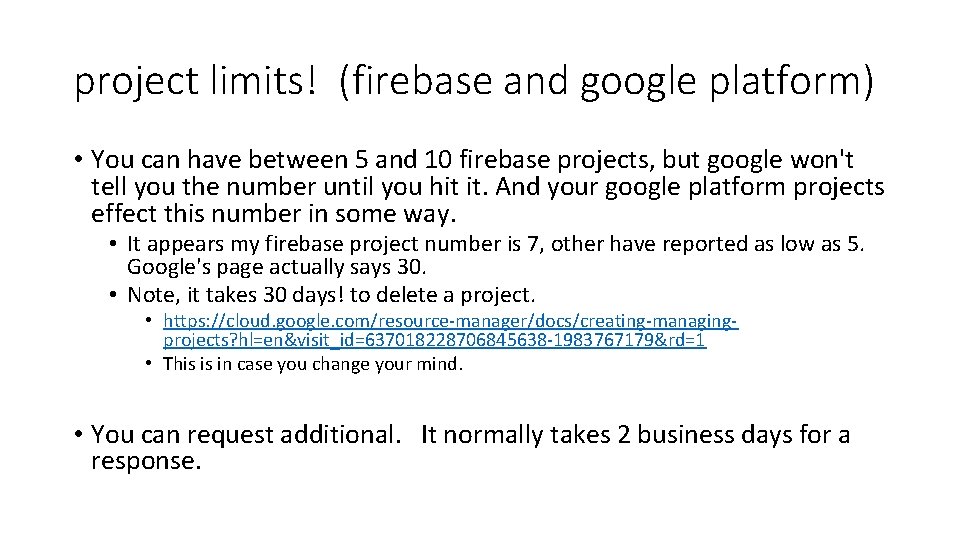 project limits! (firebase and google platform) • You can have between 5 and 10