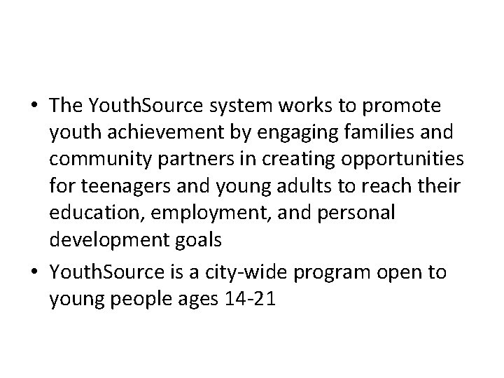  • The Youth. Source system works to promote youth achievement by engaging families