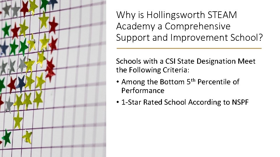 Why is Hollingsworth STEAM Academy a Comprehensive Support and Improvement School? Schools with a