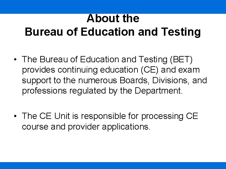 About the Bureau of Education and Testing • The Bureau of Education and Testing