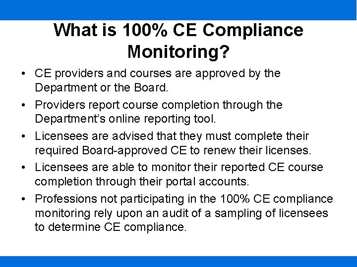 What is 100% CE Compliance Monitoring? • CE providers and courses are approved by