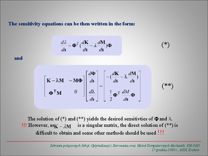 The sensitivity equations can be then written in the form: (*) and (**) The