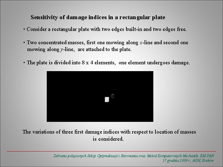 Sensitivity of damage indices in a rectangular plate • Consider a rectangular plate with