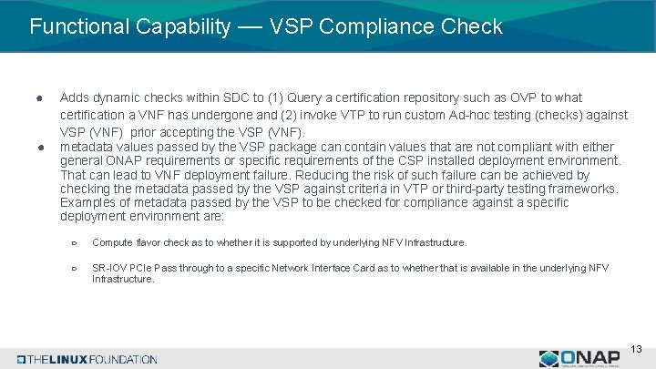 Functional Capability — VSP Compliance Check ● ● Adds dynamic checks within SDC to