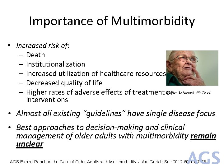 Importance of Multimorbidity • Increased risk of: – Death – Institutionalization – Increased utilization