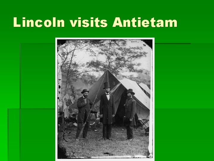 Lincoln visits Antietam 