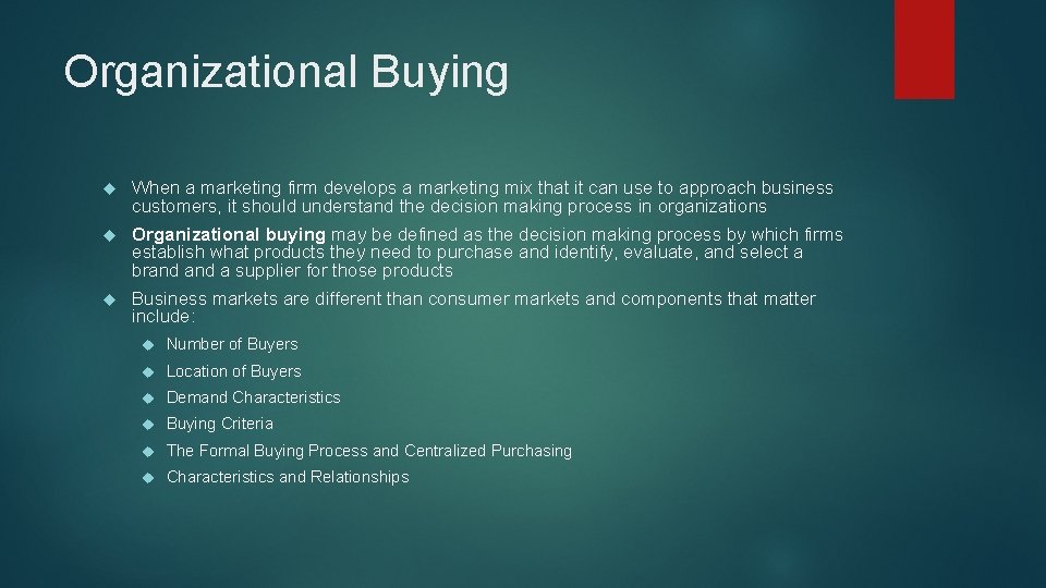 Organizational Buying When a marketing firm develops a marketing mix that it can use