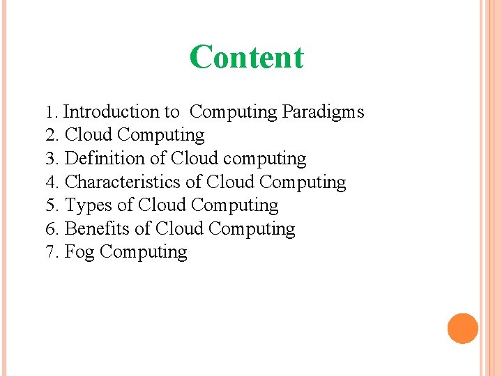 Content 1. Introduction to Computing Paradigms 2. Cloud Computing 3. Definition of Cloud computing
