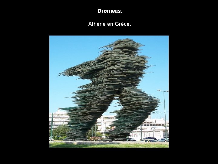 Dromeas. Athène en Grèce. 