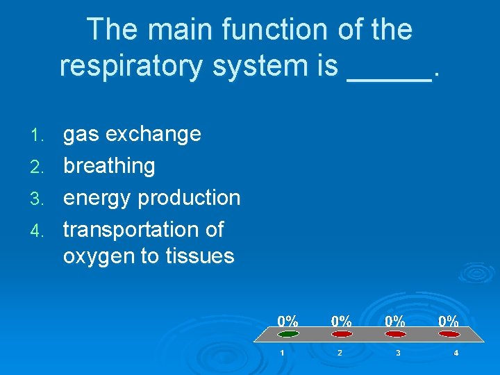 The main function of the respiratory system is _____. gas exchange 2. breathing 3.