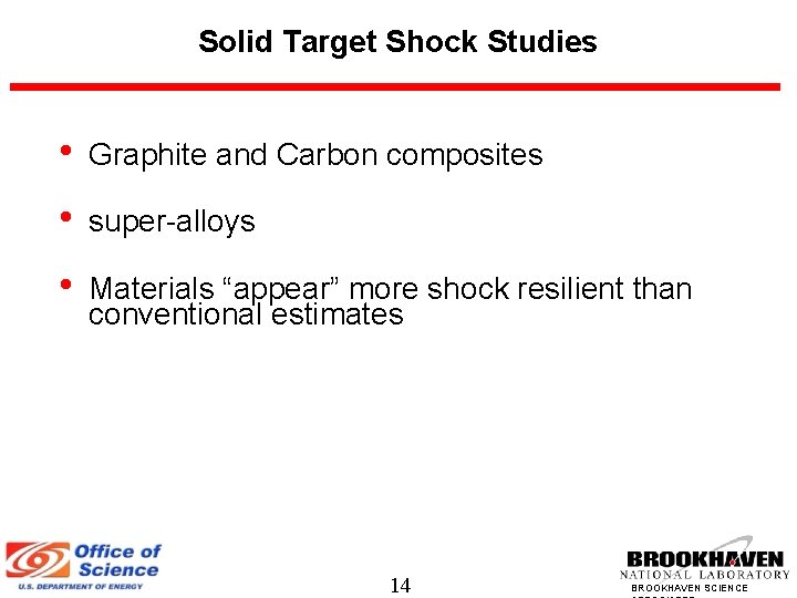 Solid Target Shock Studies • Graphite and Carbon composites • super-alloys • Materials “appear”