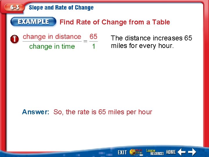 Find Rate of Change from a Table The distance increases 65 miles for every Find Rate of Change from a Table The distance increases 65 miles for every