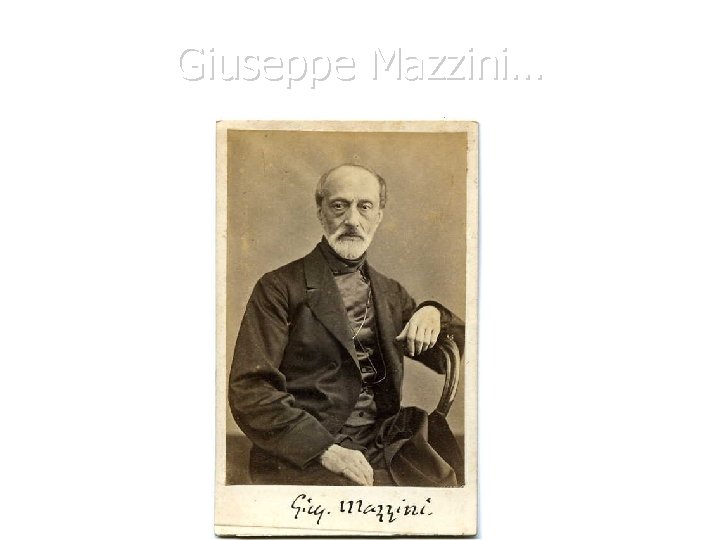 Giuseppe Mazzini… 