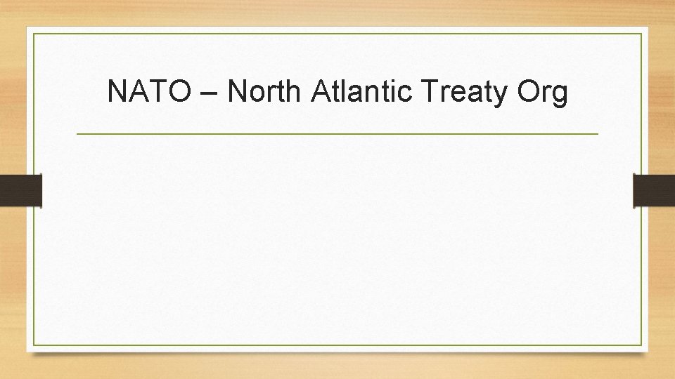 NATO – North Atlantic Treaty Org 