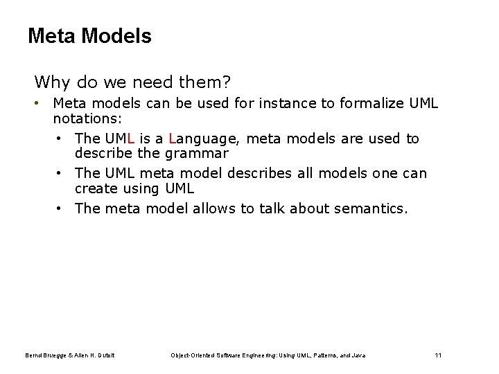 Meta Models Why do we need them? • Meta models can be used for