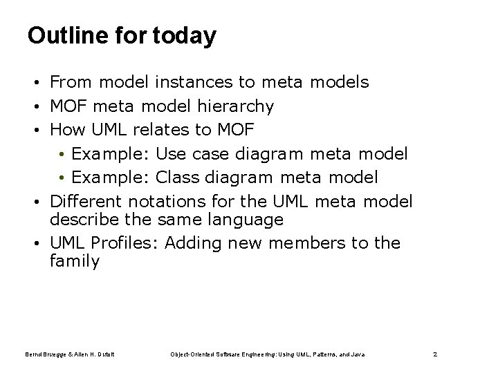 Outline for today • From model instances to meta models • MOF meta model
